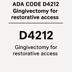 ADA Code for Gingivectomy for Restorative Access