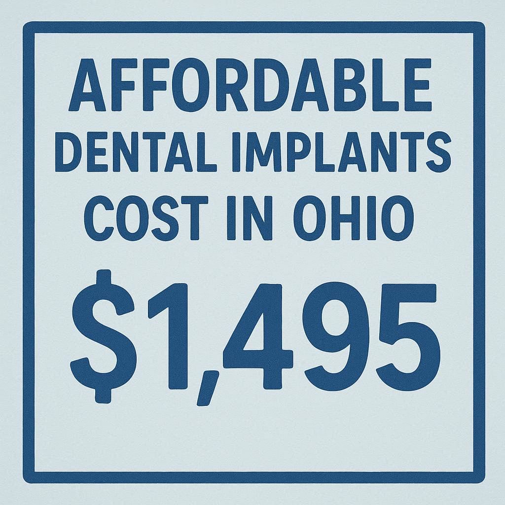 Affordable Dental Implants Cost in Ohio