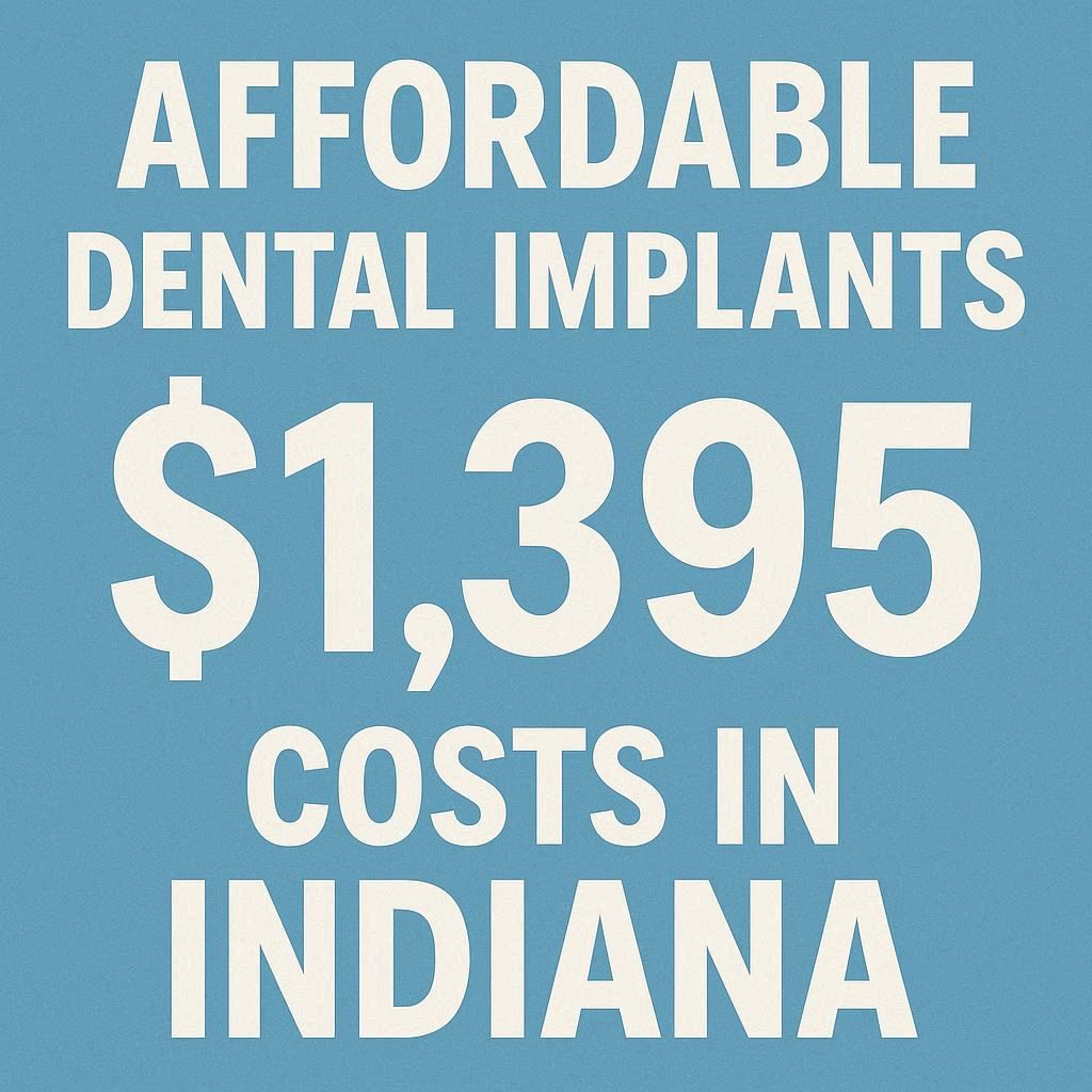 Affordable Dental Implants Costs in Indiana