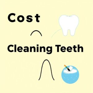 Cost of Cleaning Teeth from Cavities