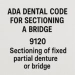 ADA Dental Code for Sectioning a Bridge