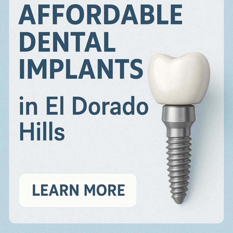 Affordable Dental Implants in El Dorado Hills