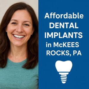 Affordable Dental Implants in McKees Rocks PA