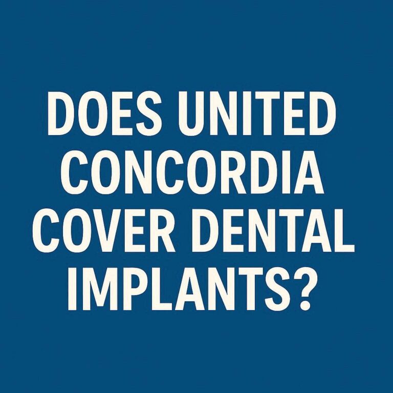 Does United Concordia Cover Dental Implants?